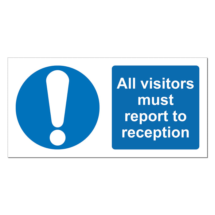 All Visitors Must Report to Reception Safety Sign