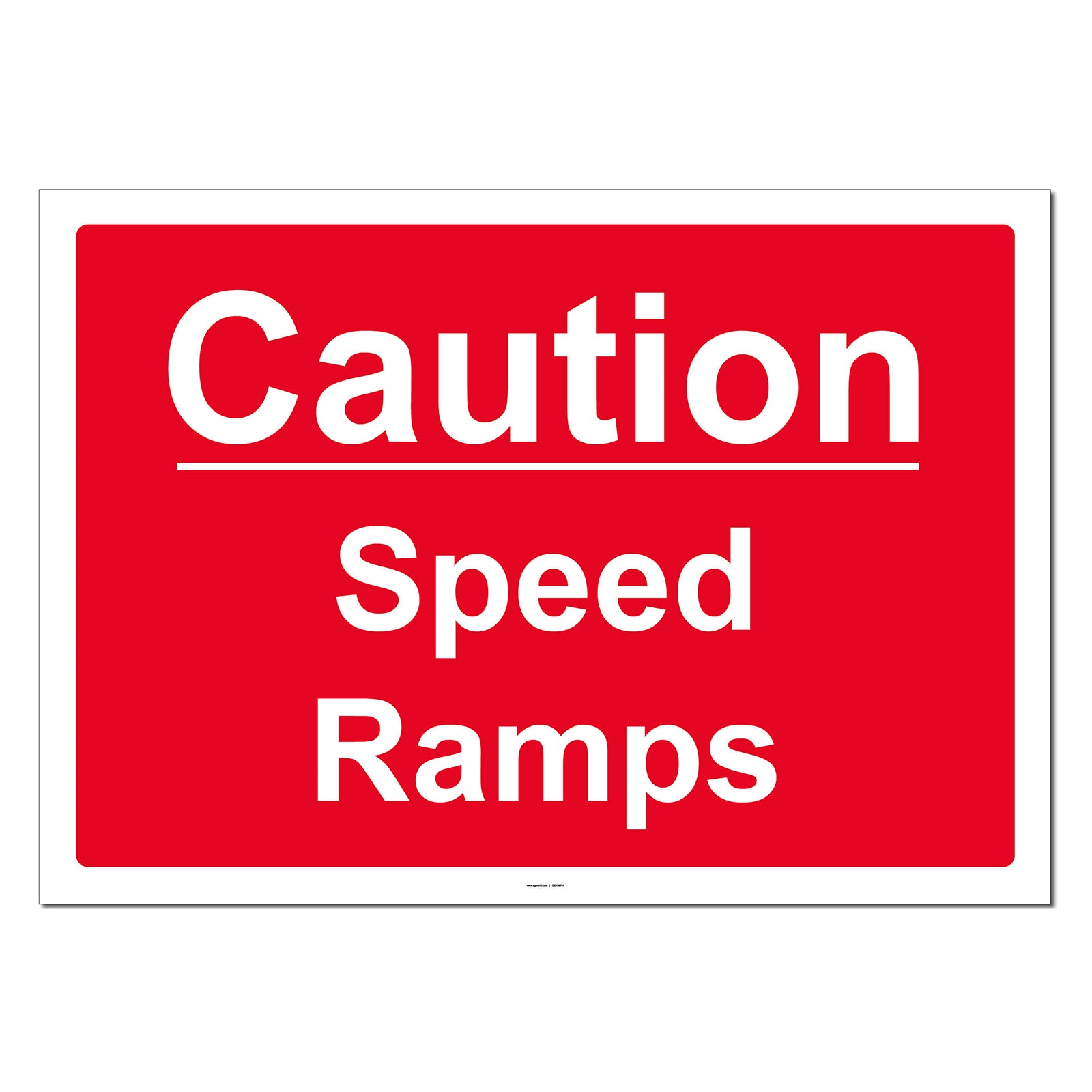 No Ramp Safety Sign Caution Speed Ramps Safety Sign | SG World | SG World