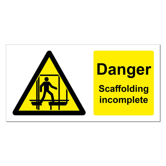 Danger Scaffolding Incomplete Safety Sign