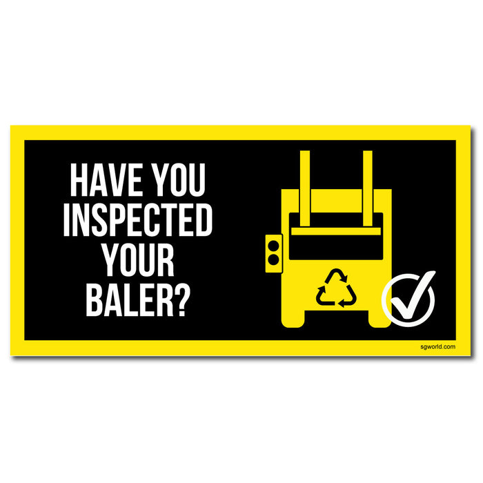 Have You Remembered to Inspect Your Baler? PVC Banner 750 x 1500mm