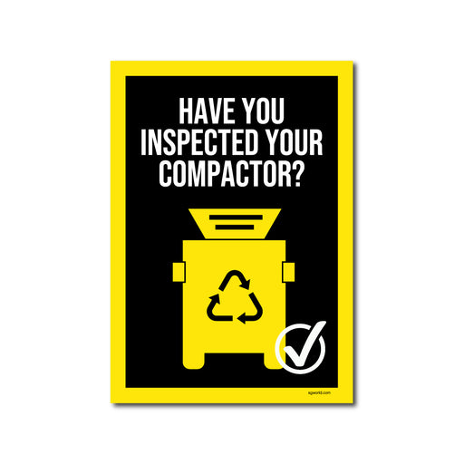 Have You Remembered to Inspect Your Compactor? Self-Adhesive Sticker - Pack of 5