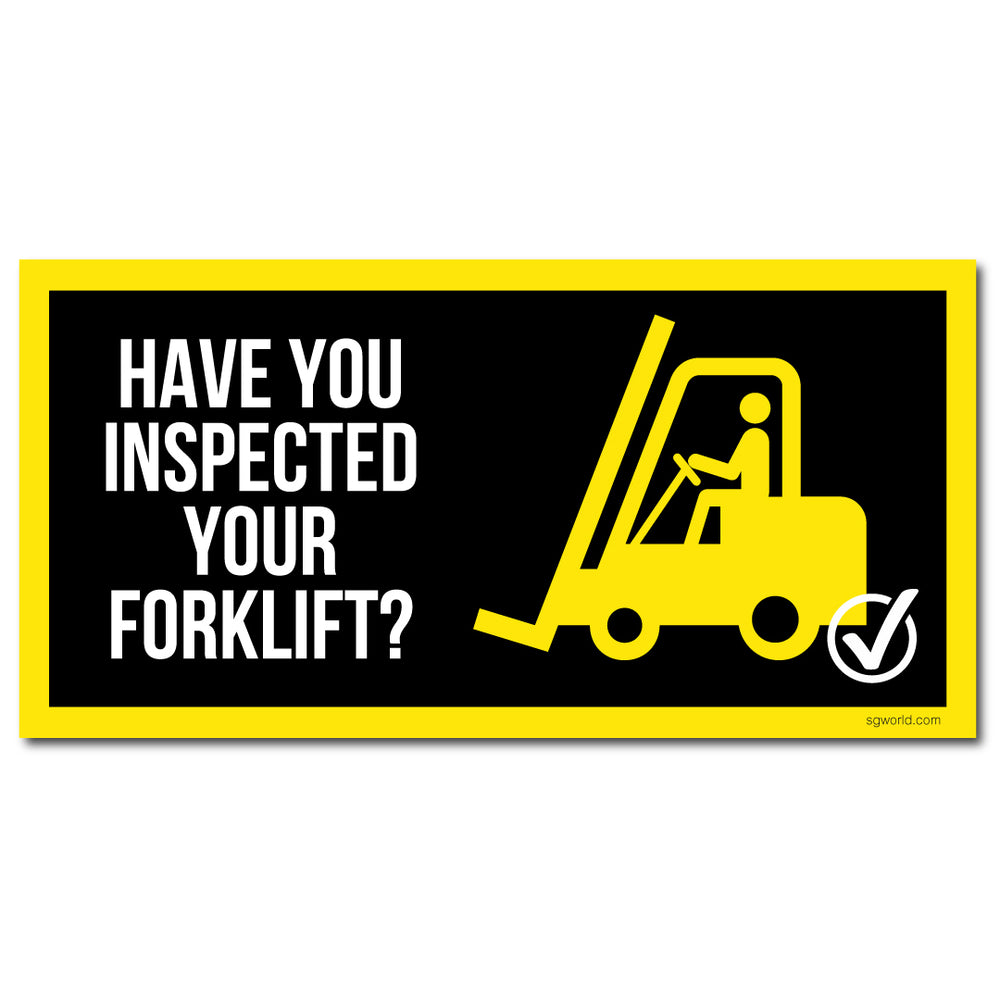 Have You Remembered to Inspect Your Forklift? PVC Banner 750 x 1500mm - | SG World