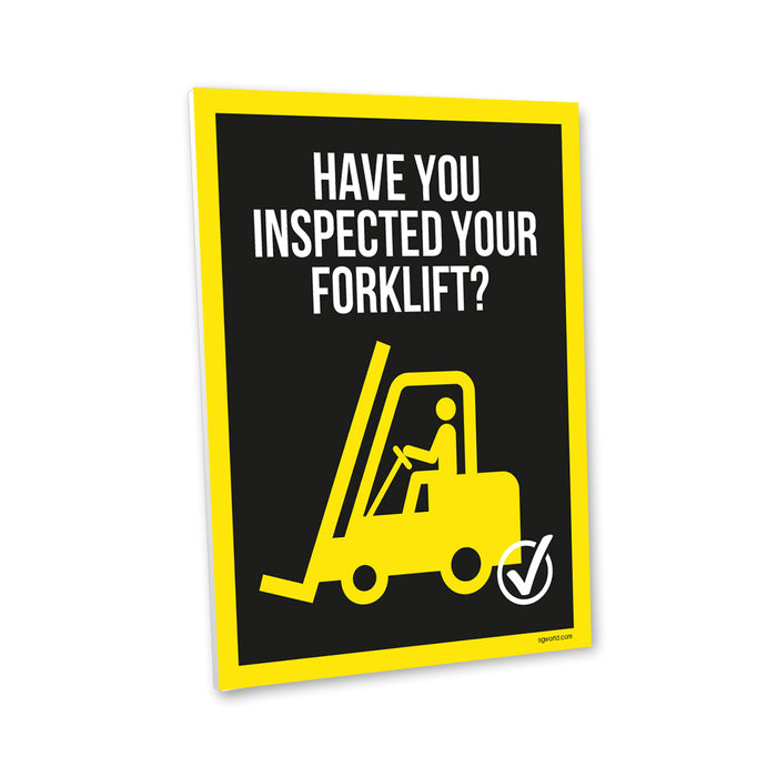 Have You Remembered to Inspect Your Forklift? Correx Sign - | SG World