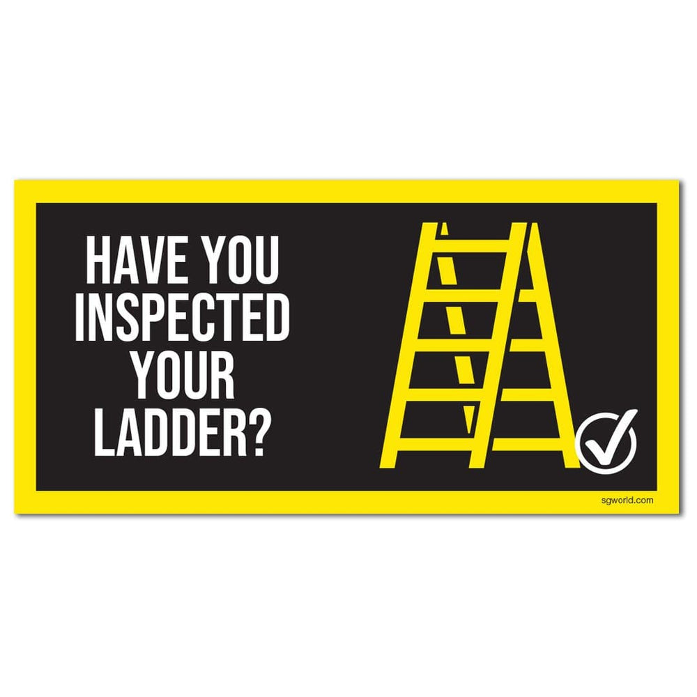Have You Remembered to Inspect Your Ladder? PVC Banner 750 x 1500mm - | SG World