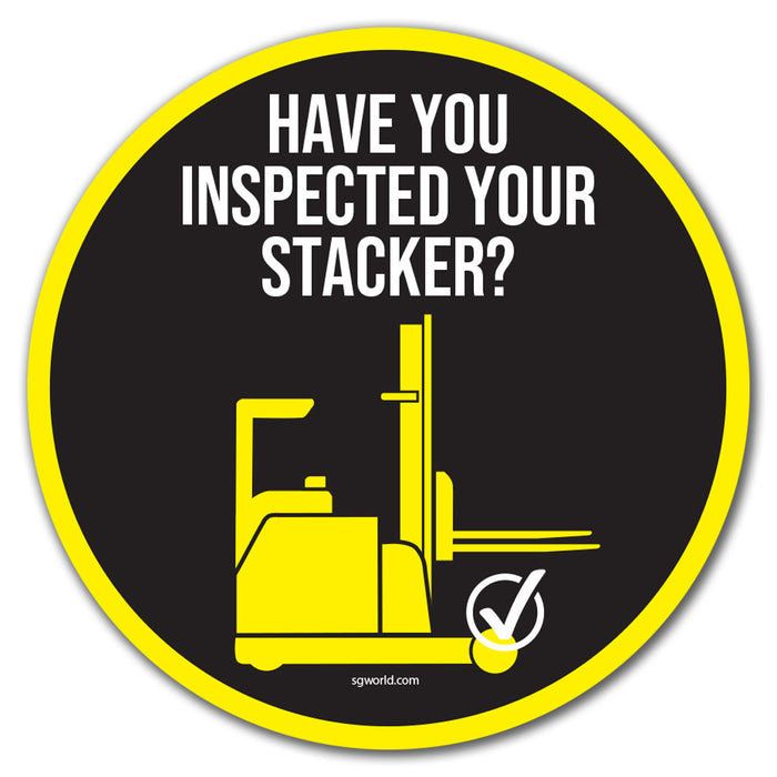 Have You Remembered to Inspect Your Stacker? Vinyl Circular Sticker, 5 pack – 105mm and 300mm - | SG World