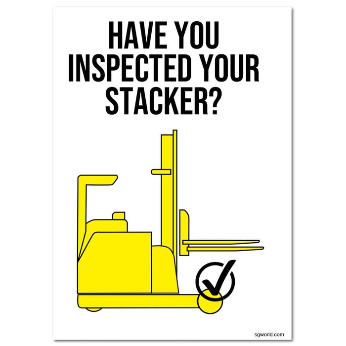 Have You Remembered to Inspect Your Stacker? Static Cling Window Sign - Pack of 5 - | SG World