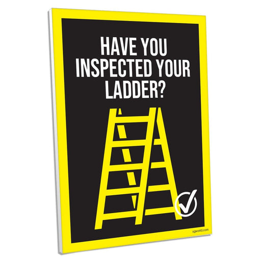 Have You Remembered to Inspect Your Ladder? Composite Aluminium Sign - | SG World