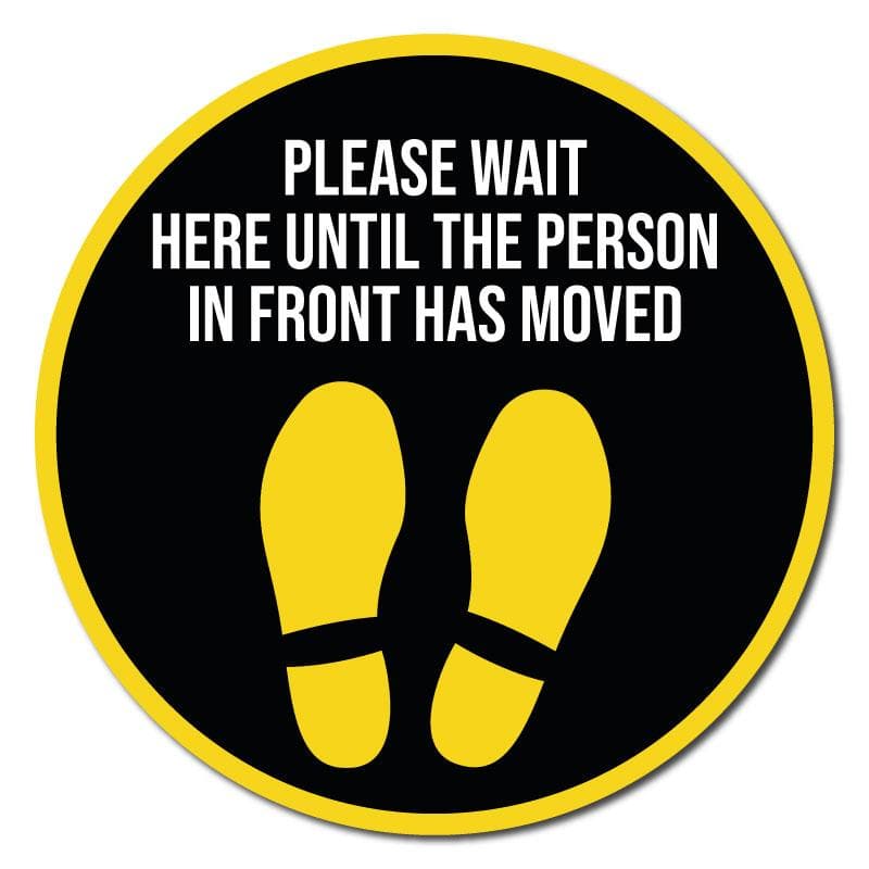 Wait Here Until Person Infront Moves, Social Distancing Circular Floor Signage, Outdoor/Heavy Duty Usage - 60cm Diameter - | SG World